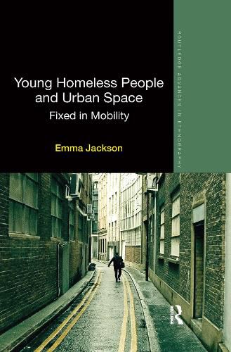 Young Homeless People and Urban Space: Fixed in Mobility