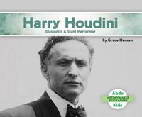 Cover image for Harry Houdini: Illusionist & Stunt Performer