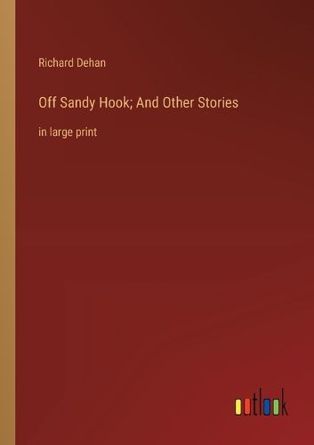 Cover image for Off Sandy Hook; And Other Stories