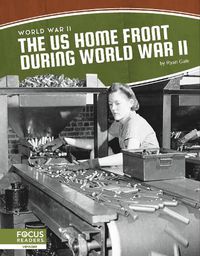 Cover image for World War II: The US Home Front During World War II