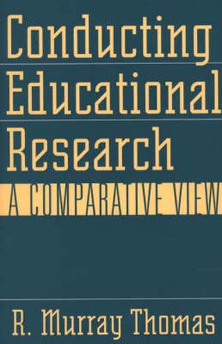 Conducting Educational Research: A Comparative View