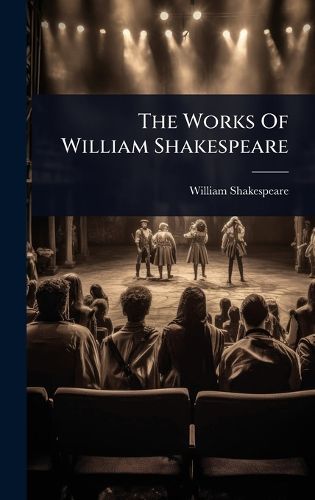 Cover image for The Works Of William Shakespeare