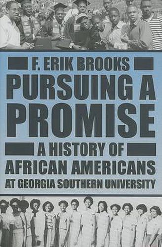 Cover image for Pursuing A Promise: A History Of African Americans At Georgia Southern University (H700/Mrc)