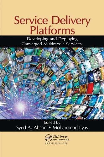 Cover image for Service Delivery Platforms: Developing and Deploying Converged Multimedia Services