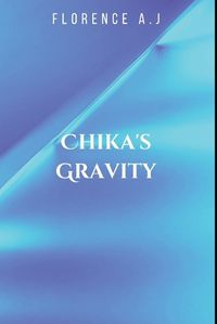 Cover image for Chika's Gravity