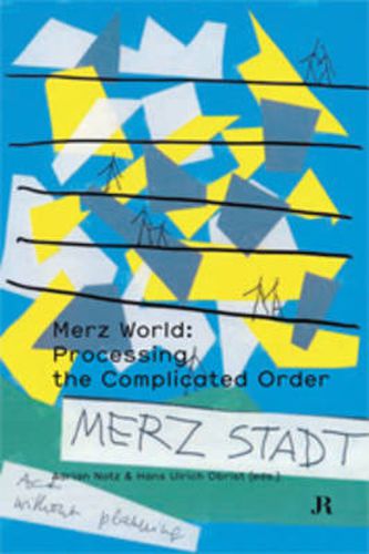 Merz World: Processing the Complicated Order