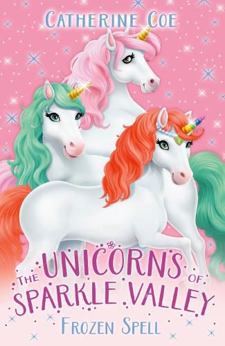 Cover image for The Unicorns of Sparkle Valley: Frozen Spell