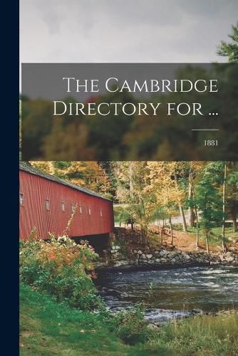 Cover image for The Cambridge Directory for ...; 1881