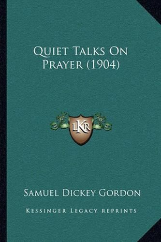 Quiet Talks on Prayer (1904)