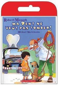 Cover image for Raconte-Moi Une Histoire: Ma Dent Ne Veut Pas Tomber!
