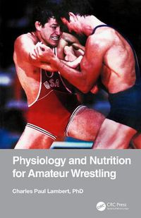 Cover image for Physiology and Nutrition for Amateur Wrestling