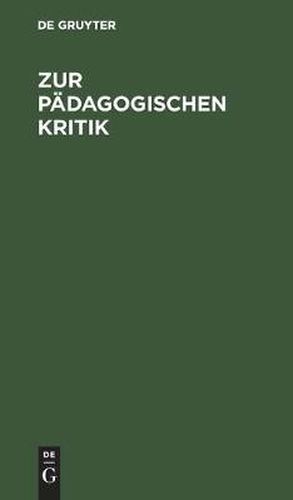 Cover image for Zur Padagogischen Kritik: Mit Besonderer Rucksicht Auf Bayern