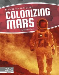 Cover image for Science for the Future: Colonizing Mars