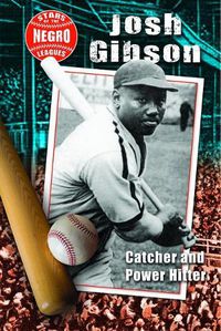 Cover image for Josh Gibson: Catcher and Power Hitter