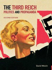 Cover image for The Third Reich: Politics and Propaganda