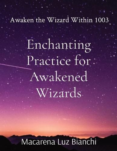 Cover image for Enchanting Practice for Awakened Wizards: Awaken the Wizard Within 1003