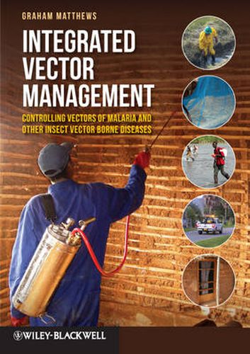Cover image for Integrated Vector Management: Controlling Vectors of Malaria and Other Insect Vector Borne Diseases