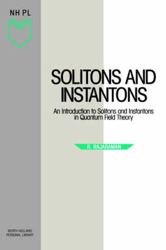 Cover image for Solitons and Instantons: An Introduction to Solitons and Instantons in Quantum Field Theory