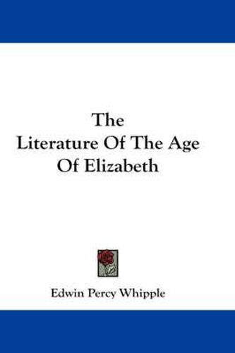 Cover image for The Literature Of The Age Of Elizabeth