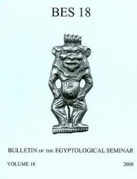 Cover image for Bulletin of the Egyptological Seminar: Volume 18 (2009)