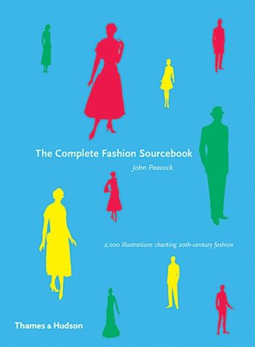 Cover image for The Complete Fashion Sourcebook: 2,000 Illustrations Charting 20th-Century Fashion