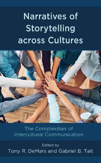Cover image for Narratives of Storytelling across Cultures: The Complexities of Intercultural Communication