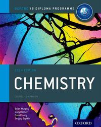 Cover image for Oxford IB Diploma Programme: Chemistry Course Companion