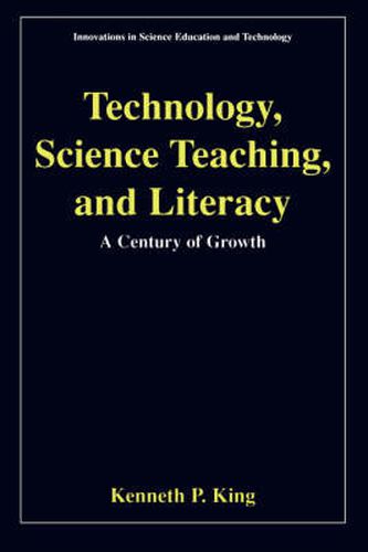 Cover image for Technology, Science Teaching, and Literacy: A Century of Growth