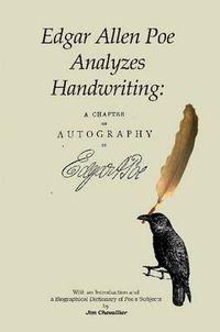 Cover image for Edgar Allan Poe Analyzes Handwriting: A Chapter On Autography