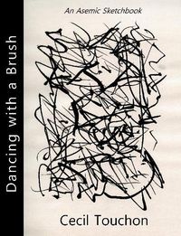 Cover image for Dancing with a Brush - An Asemic Sketchbook