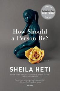 Cover image for How Should a Person Be?: A Novel from Life