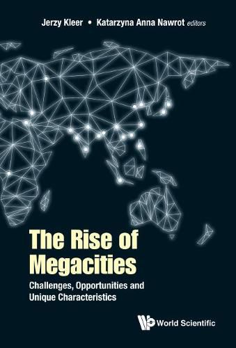 Cover image for Rise Of Megacities, The: Challenges, Opportunities And Unique Characteristics