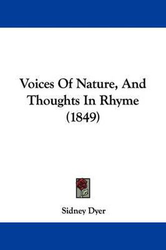 Cover image for Voices of Nature, and Thoughts in Rhyme (1849)