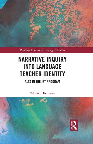 Cover image for Narrative Inquiry into Language Teacher Identity: ALTs in the JET Program