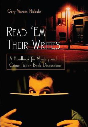 Cover image for Read 'Em Their Writes: A Handbook for Mystery and Crime Fiction Book Discussions