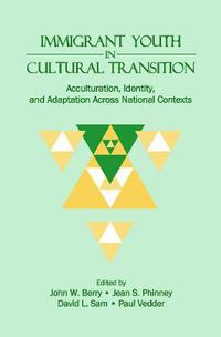 Cover image for Immigrant Youth in Cultural Transition: Acculturation, Identity, and Adaptation Across National Contexts