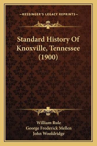 Standard History of Knoxville, Tennessee (1900)