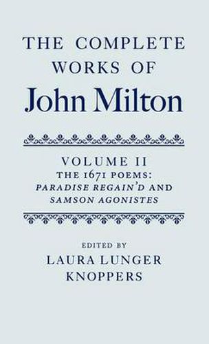 Cover image for The Complete Works of John Milton: Volume II: The 1671 Poems: Paradise Regain'd and Samson Agonistes