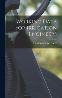 Cover image for Working Data For Irrigation Engineers