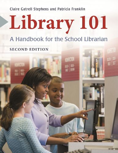 Library 101: A Handbook for the School Librarian, 2nd Edition