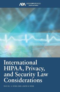 Cover image for International HIPAA, Privacy, and Security Law Considerations