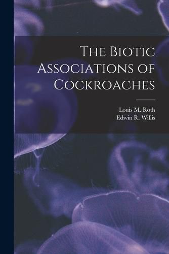 Cover image for The Biotic Associations of Cockroaches