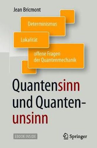 Cover image for Quantensinn und Quantenunsinn: Determinismus, Lokalitat und offene Fragen der Quantenmechanik