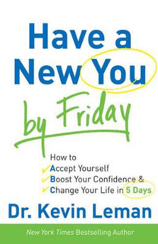 Cover image for Have a New You by Friday - How to Accept Yourself, Boost Your Confidence & Change Your Life in 5 Days