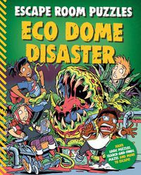 Cover image for Escape Room Puzzles: Eco Dome Disaster