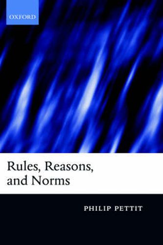 Cover image for Rules, Reasons and Norms: Selected Essays