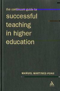 Cover image for The Continuum Guide to Successful Teaching in Higher Education