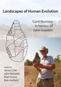 Cover image for Landscapes of Human Evolution: Contributions in Honour of John Gowlett