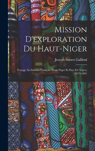 Cover image for Mission D'exploration Du Haut-Niger