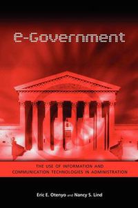 Cover image for E-Government: The Use of Information and Communication Technologies in Administration